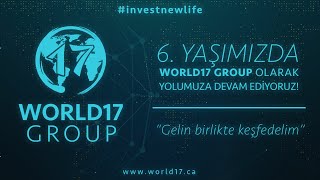 6 Yılımızda World17 Group Olarak Yolumuza Devam Ediyoruz