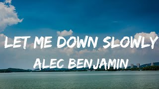 Let Me Down Slowly | Alec Benjamin | Lyrics Video