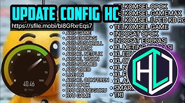CONFIG HC TERBARU | AXIS GAME | XL TSEL BYU EDUKASI | TRI AXIS XL OPOK |DLL
