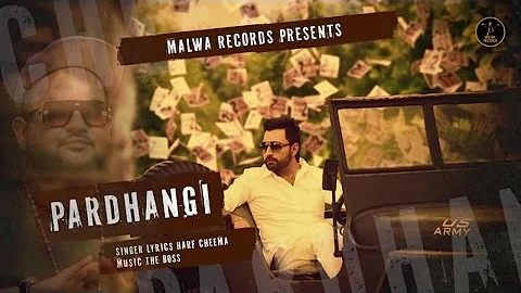 PARDHANGI - HARF CHEEMA |  THE BOSS | LATEST PUNJABI SONG | MALWA RECORDS