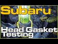 Subaru Head Gasket Testing