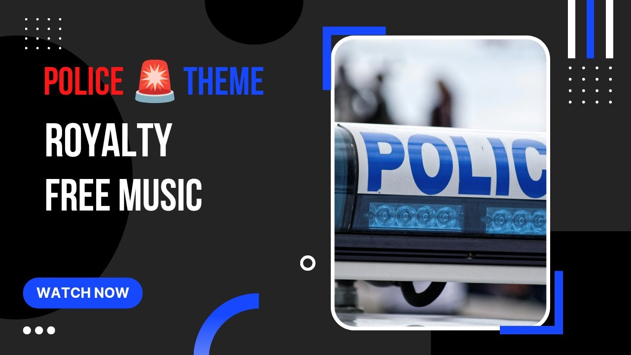 Royalty free Police theme (BGM)