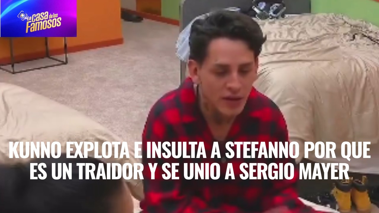 KUNNO EXPLOTA E INSULTA A STEFANNO POR QUE ES UN TRAIDOR Y SE UNIO A SERGIO MAYER EN LCDLF 6