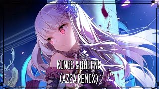 Nightcore- Kings Queens Az2A Remix