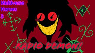 Multiverse Heroes 3- Radio Demon