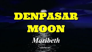 Maribeth - Denpasar Moon Terjemahan