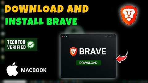 How to download and install Brave Browser on macbook - Full Guide