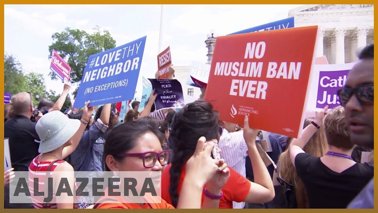 🇺🇸 المحكمة العليا الأمريكية تؤيد قرار ترامب بحظر سفر مواطني الدول ذات الأغلبية المسلمة | الجزيرة الإنجليزية