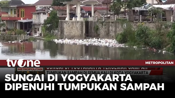 Pemkot Yogyakarta Imbau Warga Tidak Buang Sampah Ke Sungai | Metropolitan tvOne
