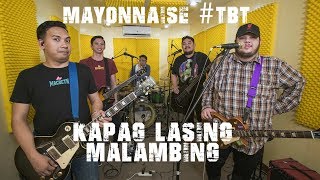 Chords for Kapag Lasing Malambing (Live) - Mayonnaise #TBT