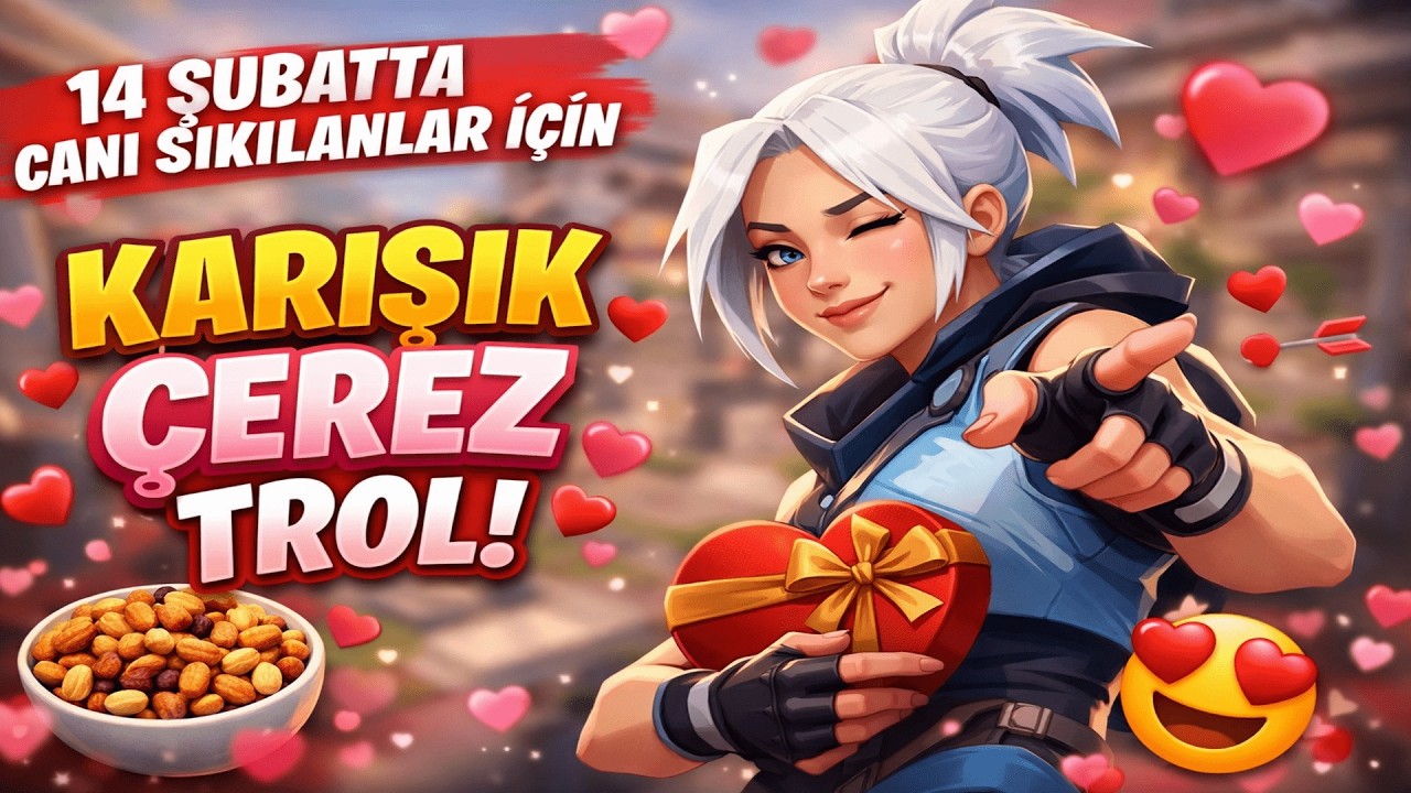 14 ŞUBATTA CANI SIKILANLAR İÇİN | VALORANT KARIŞIK TROL #valorant