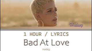 Halsey | Bad At Love [1 Hour Loop] With Lyrics