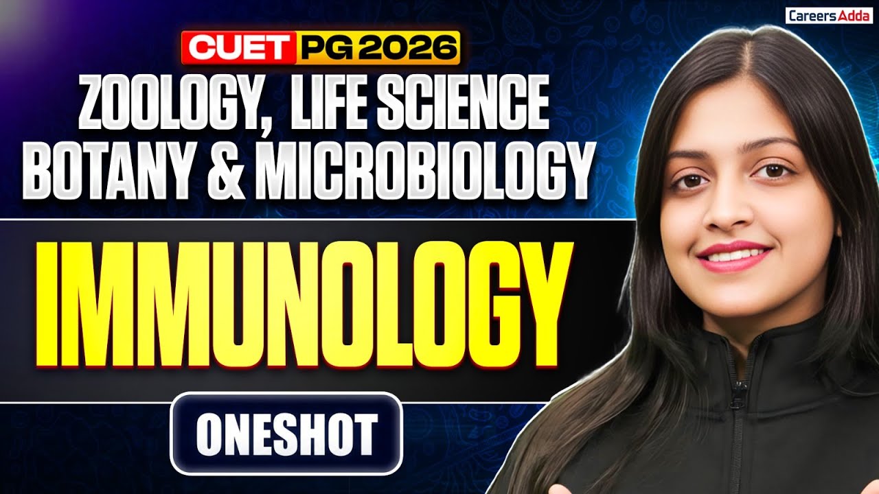 CUET PG 2026 🔥 Immunology One Shot | Zoology, Botany, Life Science ...
