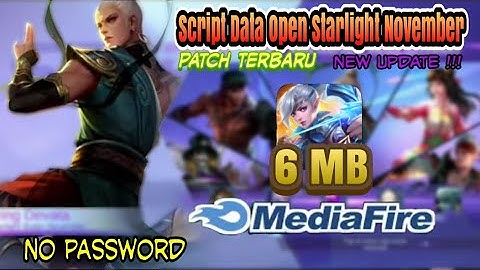 Script Data Open Starlight November Hero Vale MLBB patch Terbaru ( 6 MB ) || no Clickbait 100% work!