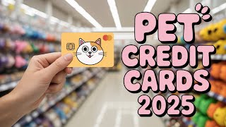 💳Top 2025 Credit Cards Every Pet Owner Needs!