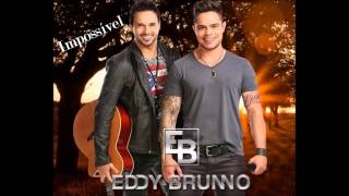 Impossível - Eddy e Brunno