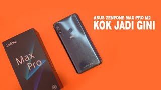 12 Bulan Bareng Asus Zenfone Max Pro M2 di tahun 2020 | KOK JADI GINI ?