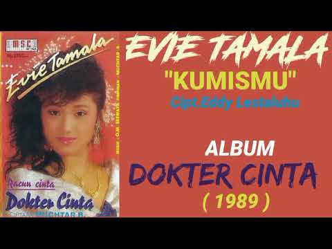 EVIE TAMALA _ KUMISMU