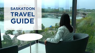 Saskatoon Travel Guide 2023: Things to Do in this Hidden Canadian Gem