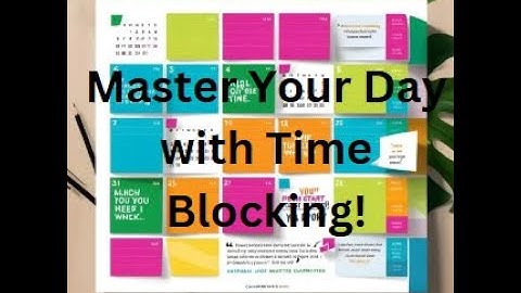 Master Your Day with Time Blocking!