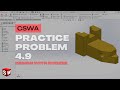 CSWA Practice Problem 4.9 Solution | SolidWorks Exam Guide