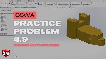 CSWA Practice Problem 4.9 Solution | SolidWorks Exam Guide