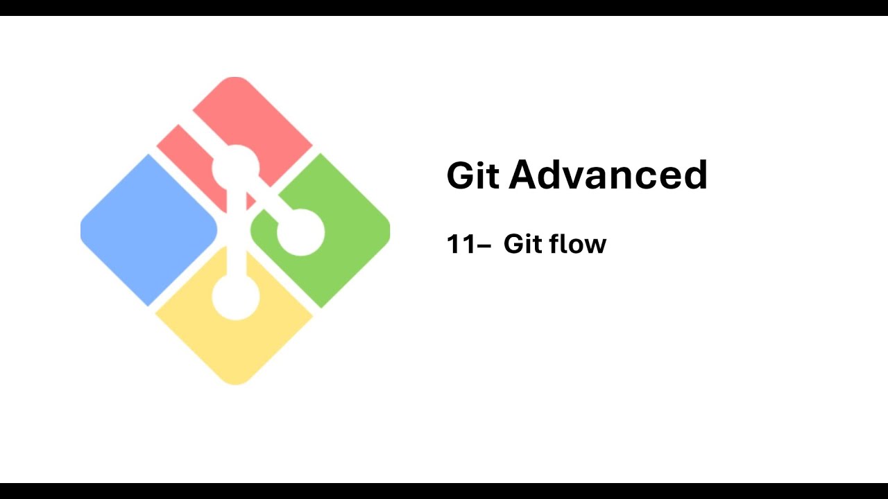 11- git flow | git advanced بالعربي
