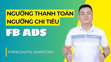 Ngưỡng Tài Khoản Quảng Cáo Facebook Ads