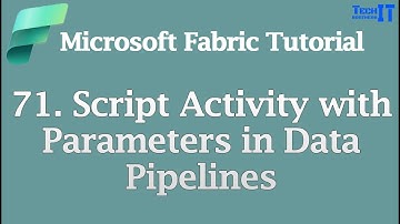 Script Activity with Parameters in Data Pipelines | Microsoft Fabric Tutorial