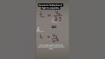 The formula for the time of flight for projectiles.