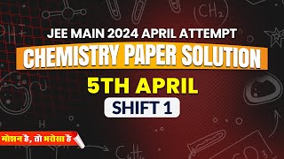 JEE Main 2024, Second Attempt Video Solution Chemistry 5th April (Morning Shift)|Motion JEE jee2024