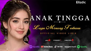ANAK TINGGA - ELIZDIC (  Video Lirik )