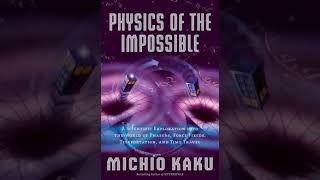 Physics of the Impossible | Wikipedia audio article