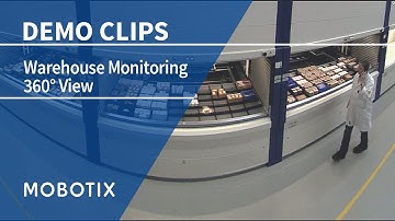 Monitoring a Warehouse - 360° View (MOBOTIX Demo Video)