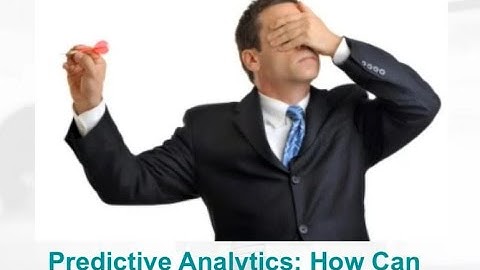 Predictive Analytics - How Can You Be So Sure?