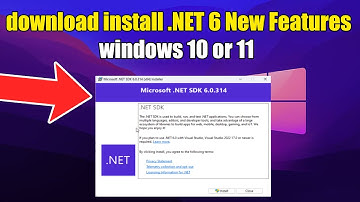 how to download install .NET 6 New Features windows 10 or 11 (Microsoft .NET SDK 6.0)