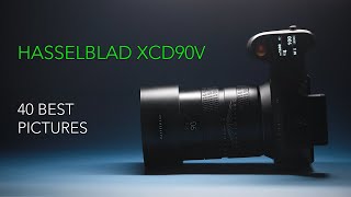 The Hasselblad XCD90v - My 40 Best Pictures