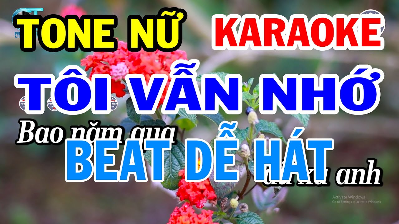 Karaoke Tôi Vẫn Nhớ Tone Nữ Nhạc Beat Dễ Hát