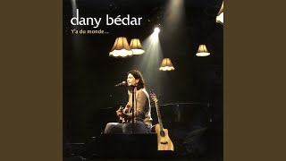 Video thumbnail of "Dany Bédar - Ecoute-moi donc"