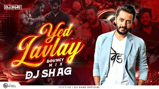 Mala Ved Lavlay (Bouncy Mix) DJ Shag Remix | Ved | Salman Khan | Riteish Deshmukh | Genelia Deshmukh