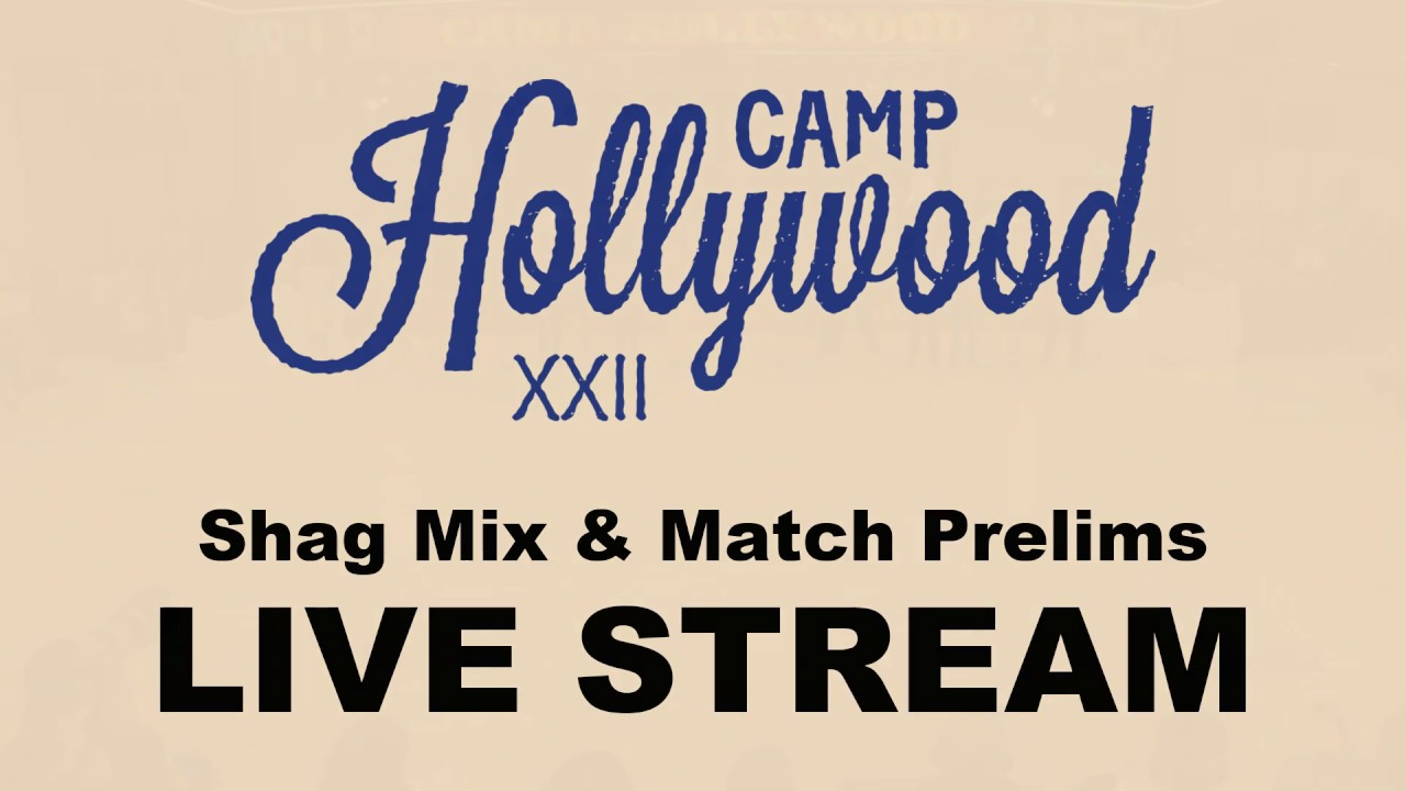 LIVE: Shag Mix & Match Prelims - Camp Hollywood 2019