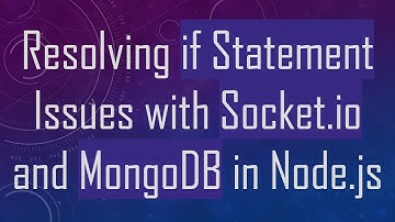 Resolving if Statement Issues with Socket.io and MongoDB in Node.js