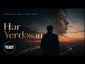 Salekh Music - HƏR YERDƏSƏN (Official Audio)