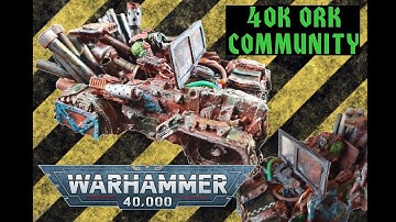 Scratch Built: Warhammer 40,000 - Boomdakka Snazzwagon