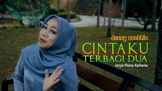 CINTA KU TERBAGI DUA // DESSY SANTHIA