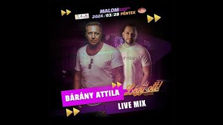 Bárány Attila   Live Mix @ Malom   Légy ott party   Gyöngyös   2024 03 29