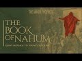 The Minor Prophets - Nahum: God's Message to Today's Nations