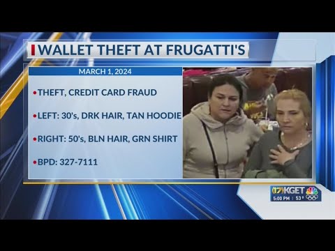 Police looking to identify 2 suspects who allegedly stole, used credit cards at Frugatti’s