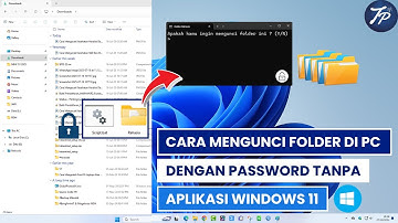 Cara Mengunci Folder Di Komputer Windows 11 Dengan Password Tanpa Aplikasi