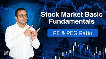 PE & PEG Ratio. Stock Market Basic Fundamentals.